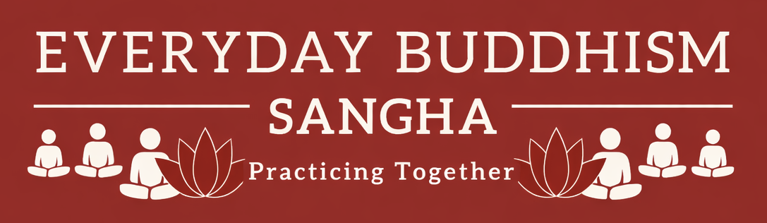Everyday Buddhism Sangha — Practicing Together